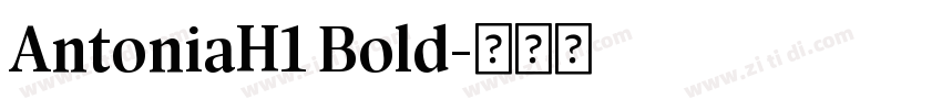 AntoniaH1 Bold字体转换